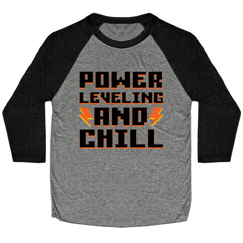 Power Leveling And Chill Baseball Tee