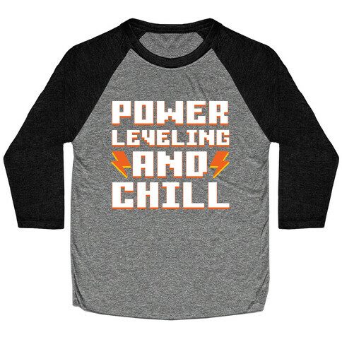 Power Leveling And Chill Baseball Tee