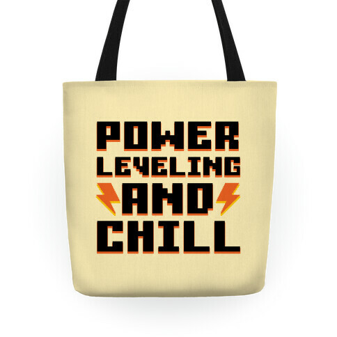 Power Leveling And Chill Tote