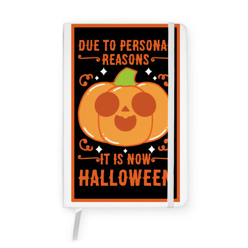 Due To Personal Reasons It Is Now Halloween Pumpkin (Orange) Notebook