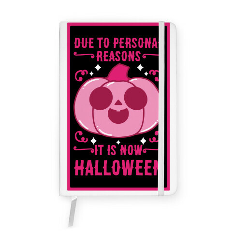 Due To Personal Reasons It Is Now Halloween Pumpkin (Pink) Notebook
