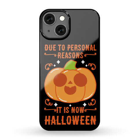 Due To Personal Reasons It Is Now Halloween Pumpkin (Orange) Phone Case