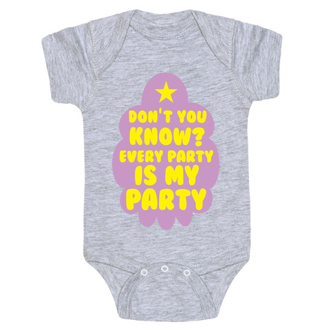 Don't You Know? Every Party Is My Party Baby One-Piece