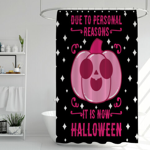 Due To Personal Reasons It Is Now Halloween Pumpkin (Pink) Shower Curtain