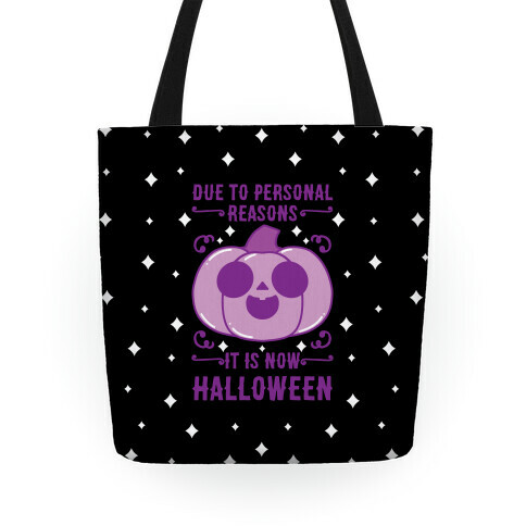 Due To Personal Reasons It Is Now Halloween Pumpkin (Purple) Tote
