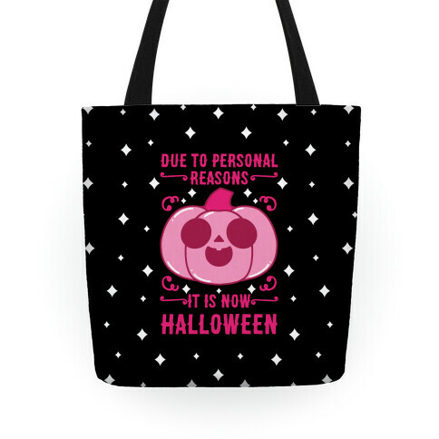 Due To Personal Reasons It Is Now Halloween Pumpkin (Pink) Tote