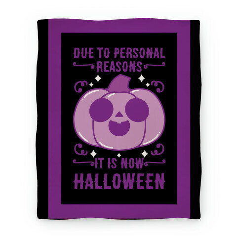 Due To Personal Reasons It Is Now Halloween Pumpkin (Purple) Blanket