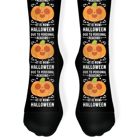 Due To Personal Reasons It Is Now Halloween Pumpkin (White Text) Sock