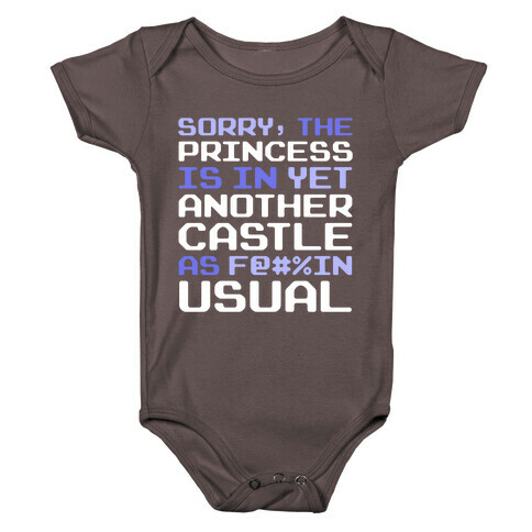 The Princess Is In Another Castle As F@#%in' Usual Baby One-Piece