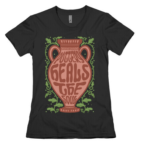 Pottery Heals The Soul Womens T-Shirt
