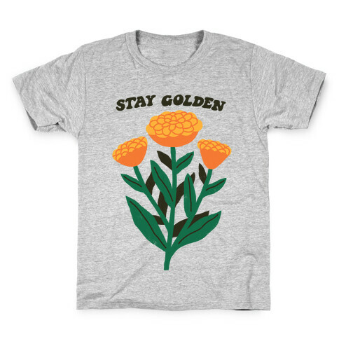 Stay Golden Marigolds Kids T-Shirt