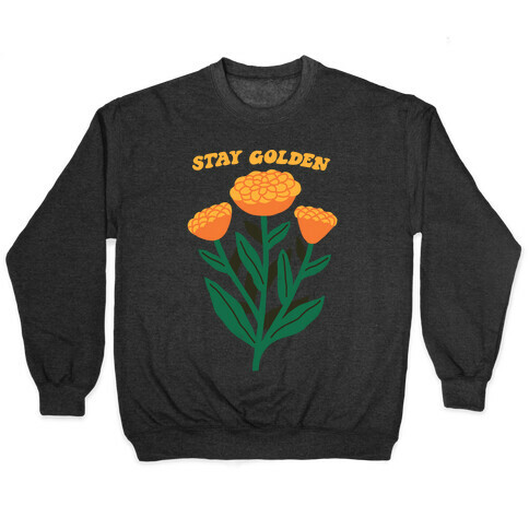 Stay Golden Marigolds Pullover