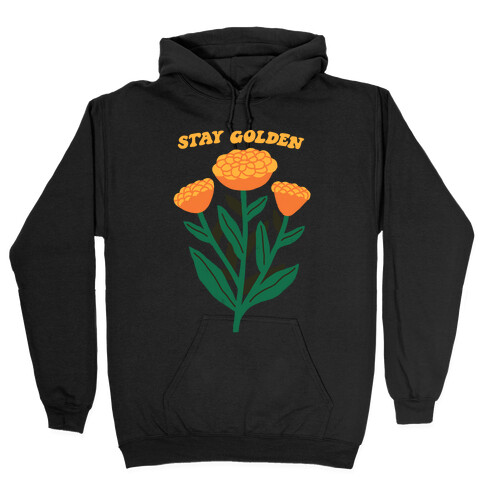 Stay Golden Marigolds Hooded Sweatshirt
