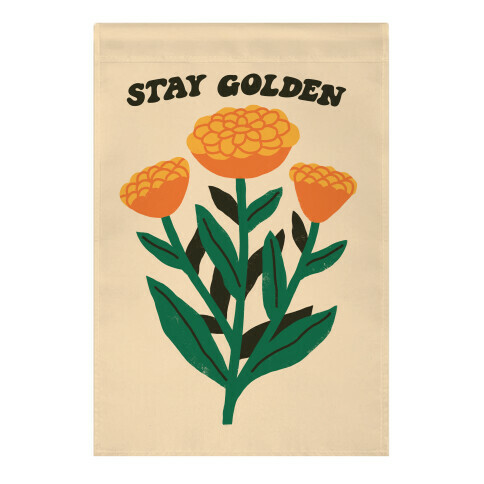 Stay Golden Marigolds Garden Flag