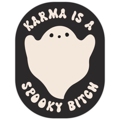 Karma Is A Spooky Bitch Ghost Die Cut Sticker