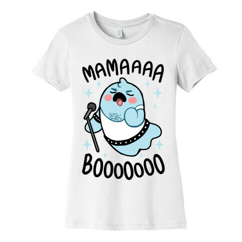 Mamaaaa BooOooOooo Womens T-Shirt