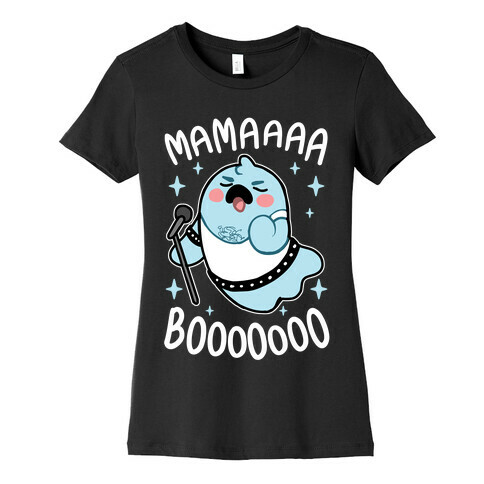 Mamaaaa BooOooOooo Womens T-Shirt