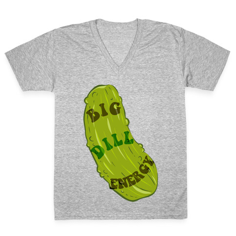 Big Dill Energy V-Neck Tee Shirt
