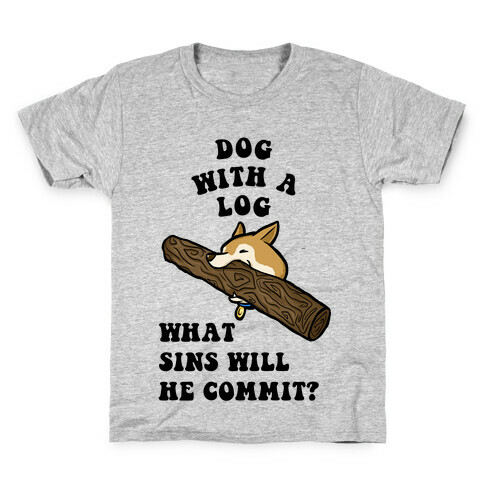 Dog With a Log Kids T-Shirt
