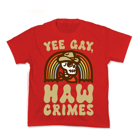 Yee Gay Haw Crimes Kids T-Shirt