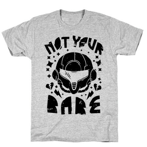 Not Your Babe  T-Shirt