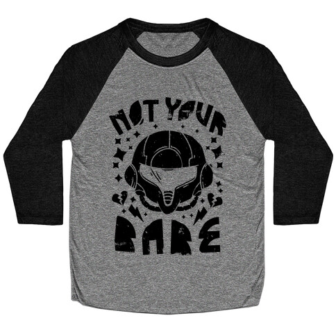Not Your Babe  Baseball Tee