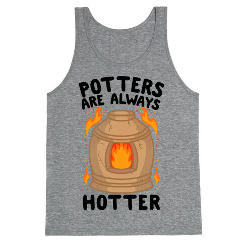 Potters Are Always Hotter Tank Top