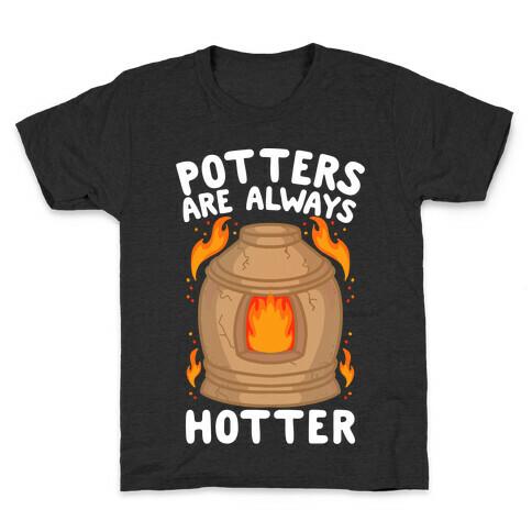Potters Are Always Hotter Kids T-Shirt