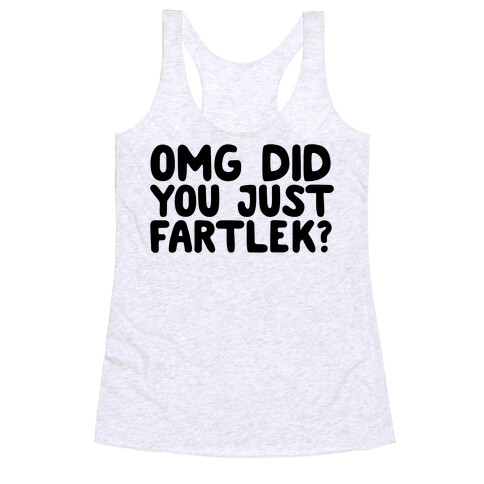 OMG Did You Just Fartlek? Racerback Tank Top