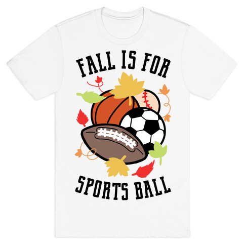 Fall Is For Sports Ball T-Shirt