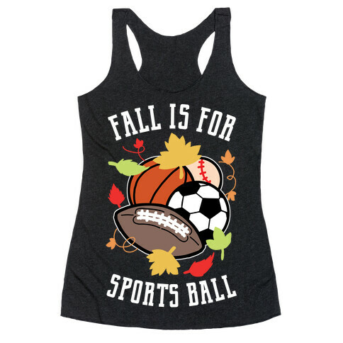 Fall Is For Sports Ball Racerback Tank Top