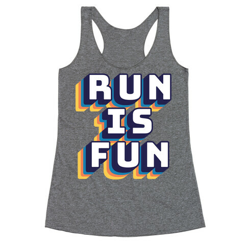 Run Is Fun Racerback Tank Top