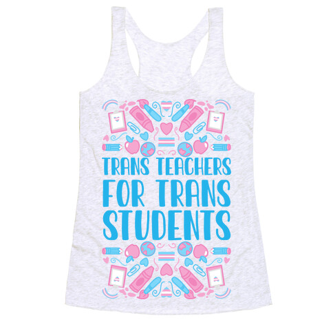 Trans Teachers For Trans Students Racerback Tank Top