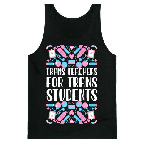 Trans Teachers For Trans Students Tank Top