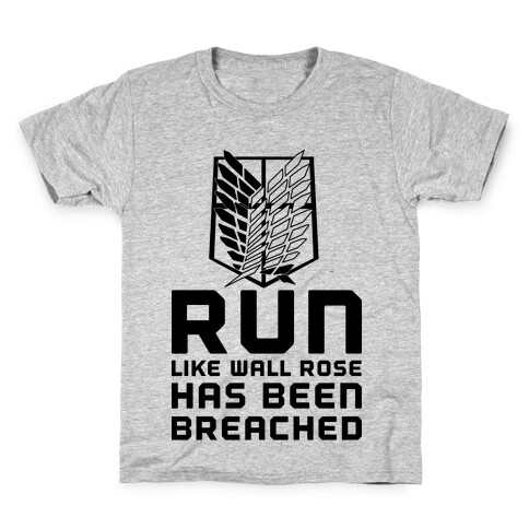 Run Like Wall Rose Has Been Breached Kids T-Shirt