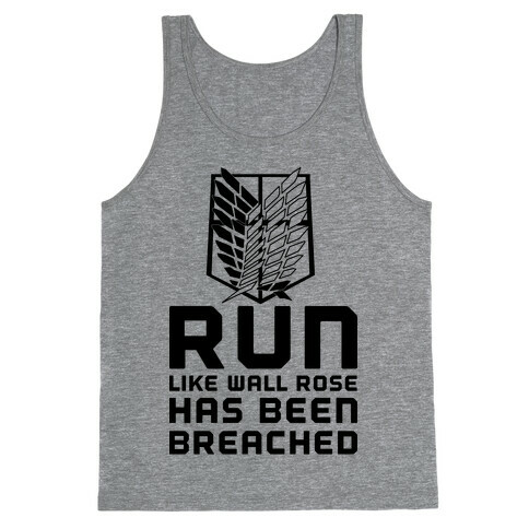 Run Like Wall Rose Has Been Breached Tank Top