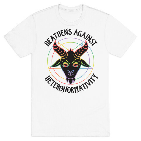 Heathens Against Heteronormativity T-Shirt