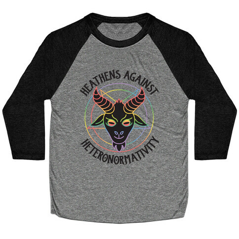 Heathens Against Heteronormativity Baseball Tee