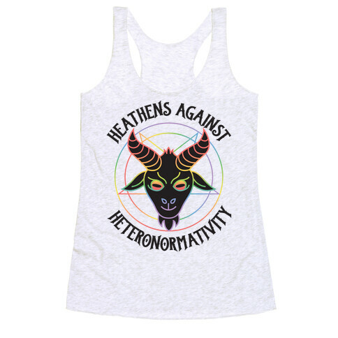 Heathens Against Heteronormativity Racerback Tank Top