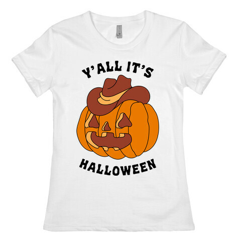 Y'all It's Halloween Womens T-Shirt