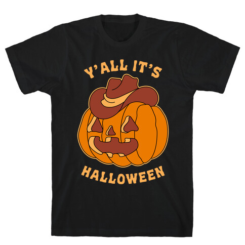Y'all It's Halloween T-Shirt