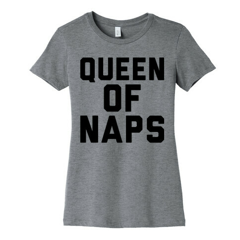 Queen Of Naps Womens T-Shirt