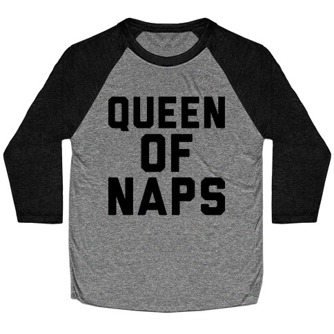 Queen Of Naps Baseball Tee