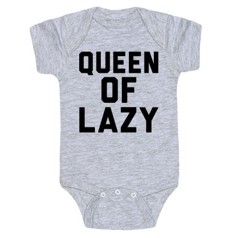 Queen Of Lazy Baby One-Piece