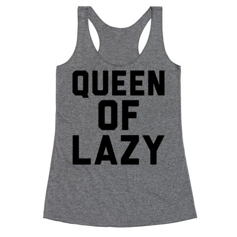 Queen Of Lazy Racerback Tank Top