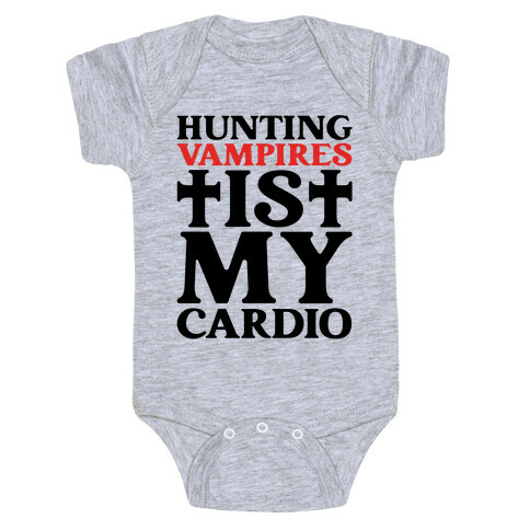 Hunting Vampires Is My Cardio Baby One-Piece