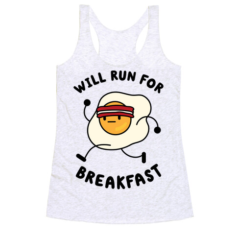 Will Run For Breakfast Racerback Tank Top