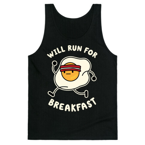 Will Run For Breakfast Tank Top