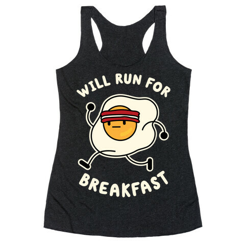 Will Run For Breakfast Racerback Tank Top