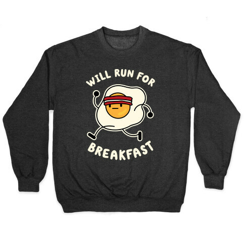 Will Run For Breakfast Pullover